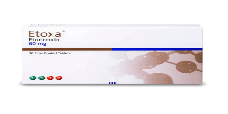 إيتوكسا – ETOXA علاج فعال يستخدم للالتهابات والألم الحاد